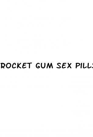 rocket gum sex pills