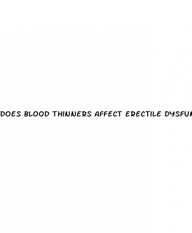 does blood thinners affect erectile dysfunction