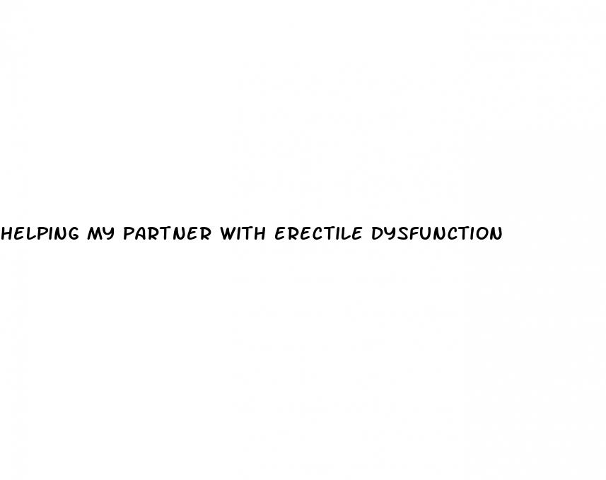 helping my partner with erectile dysfunction