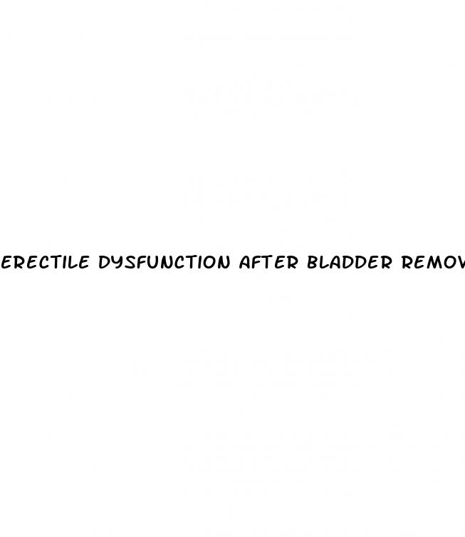 erectile dysfunction after bladder removal