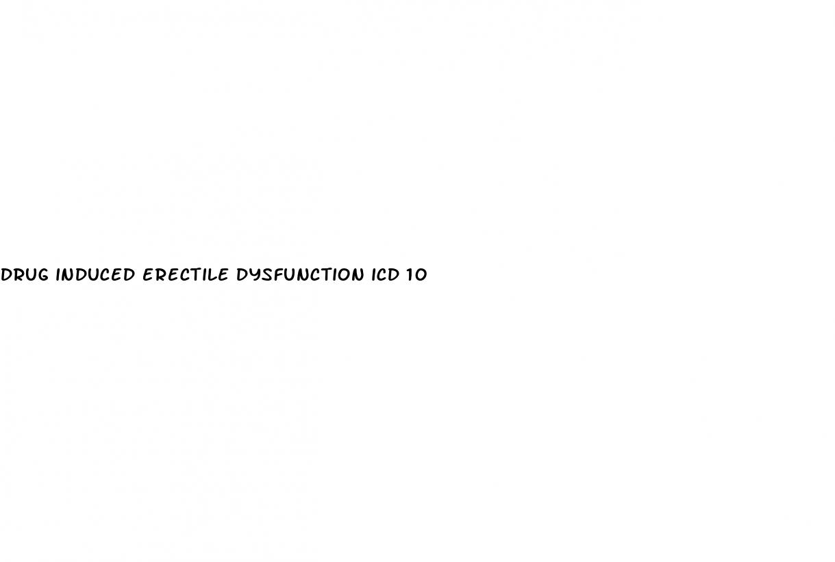 drug induced erectile dysfunction icd 10