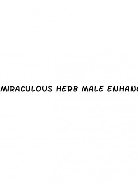 miraculous herb male enhancement