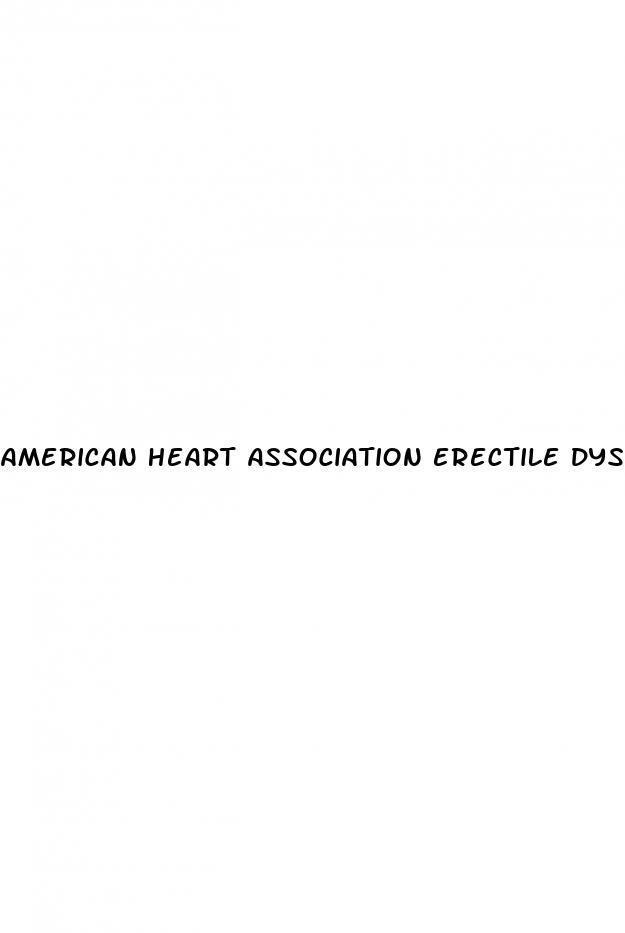 american heart association erectile dysfunction and heart attacks