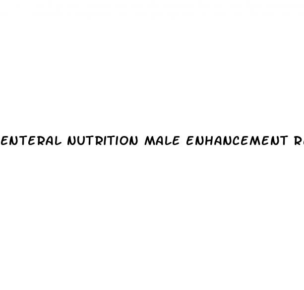 enteral nutrition male enhancement reviews