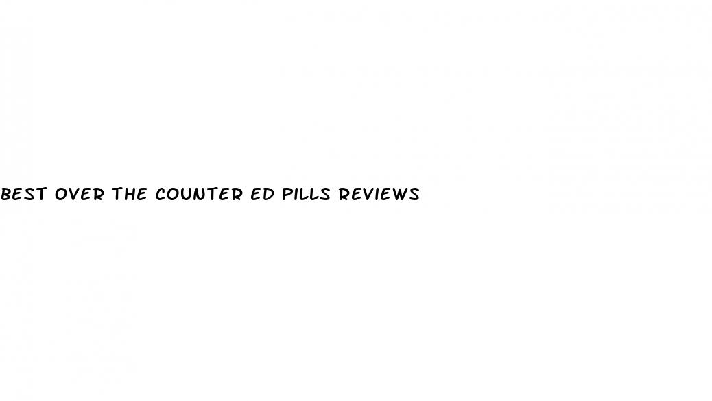 best over the counter ed pills reviews