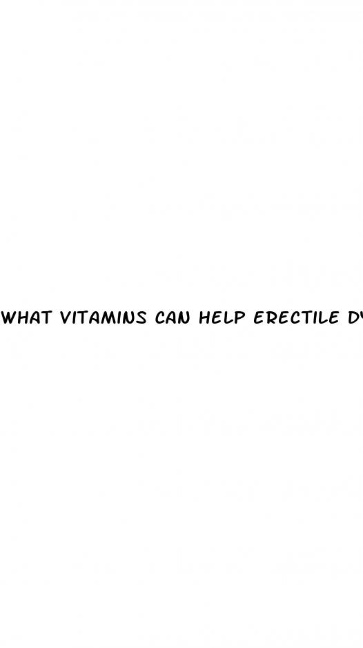 what vitamins can help erectile dysfunction