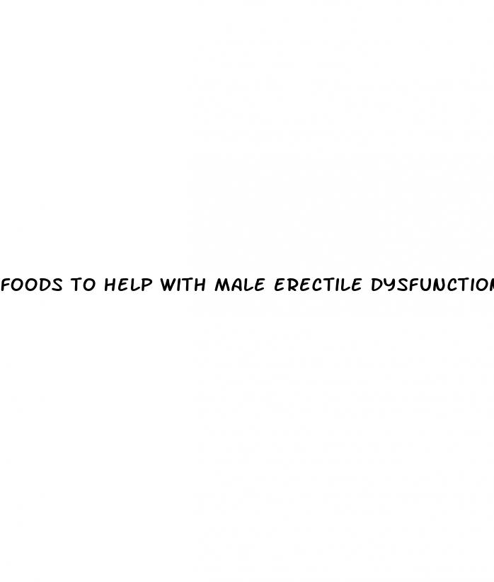 foods to help with male erectile dysfunction