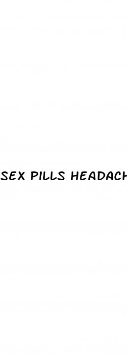 sex pills headaches