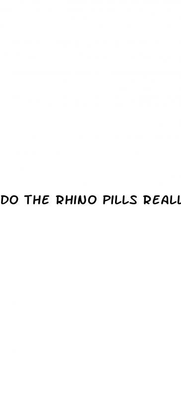 do the rhino pills really work
