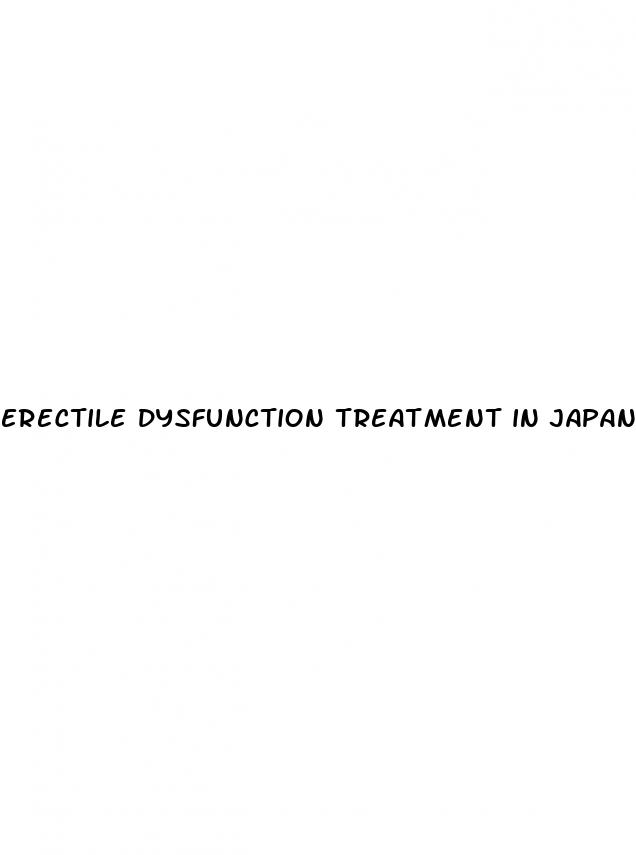 erectile dysfunction treatment in japan