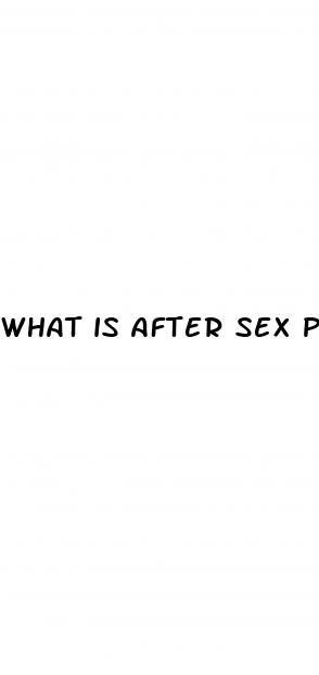 what is after sex pills