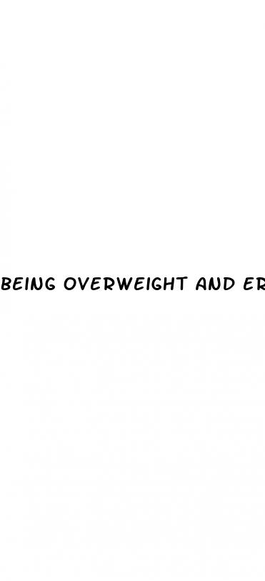 being overweight and erectile dysfunction