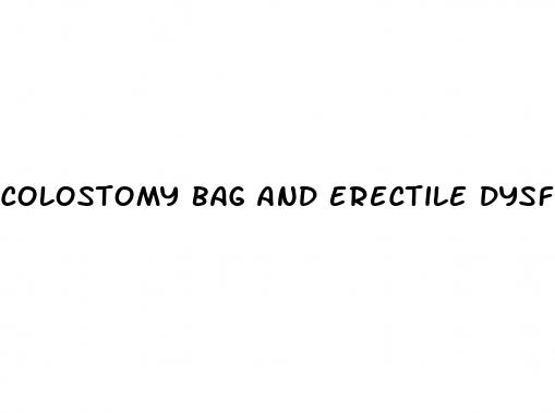 colostomy bag and erectile dysfunction