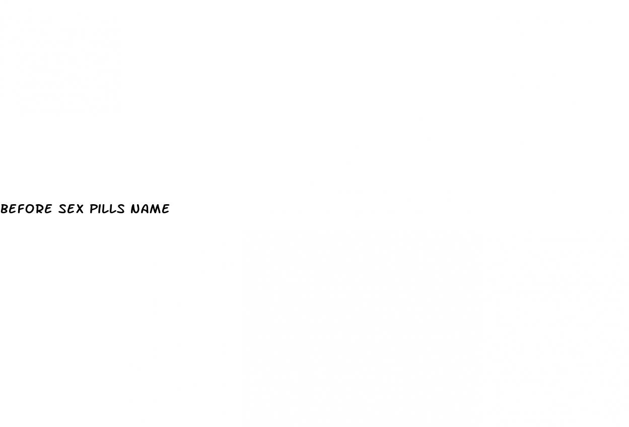 before sex pills name