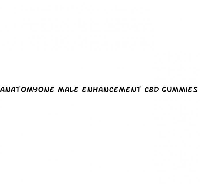 anatomyone male enhancement cbd gummies