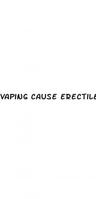 vaping cause erectile dysfunction