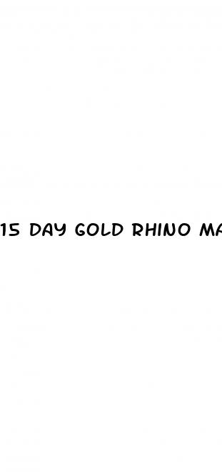 15 day gold rhino male enhancement pills