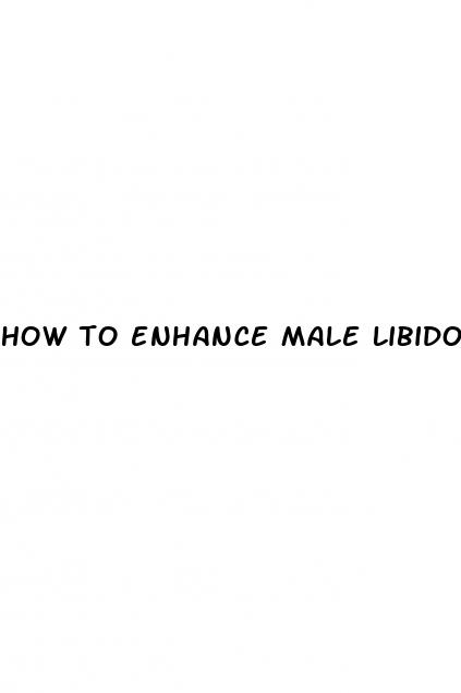 how to enhance male libido naturally