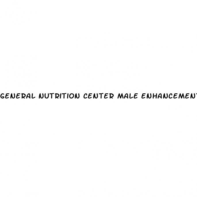 general nutrition center male enhancement