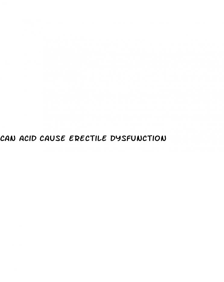 can acid cause erectile dysfunction