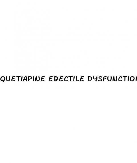 quetiapine erectile dysfunction