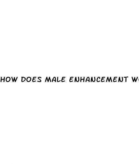 how does male enhancement work