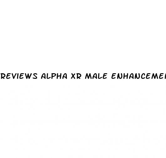 reviews alpha xr male enhancement pills
