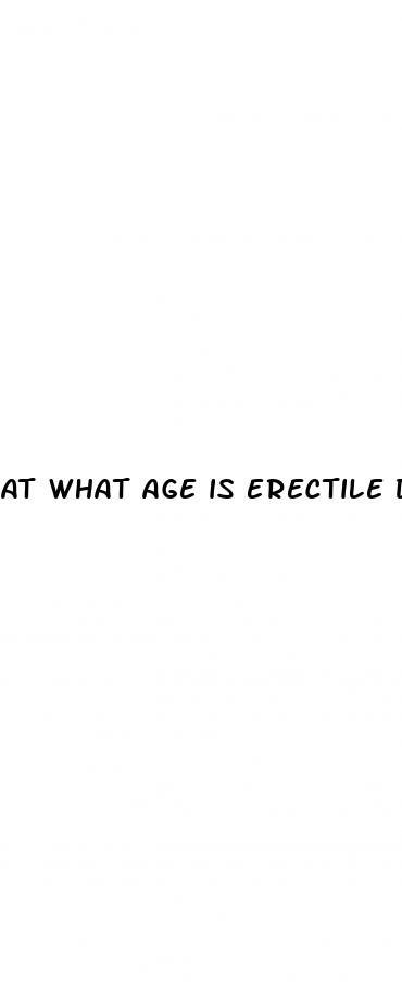 at what age is erectile dysfunction common