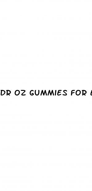 dr oz gummies for erectile dysfunction