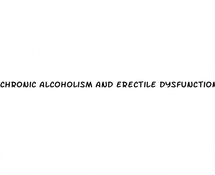 chronic alcoholism and erectile dysfunction