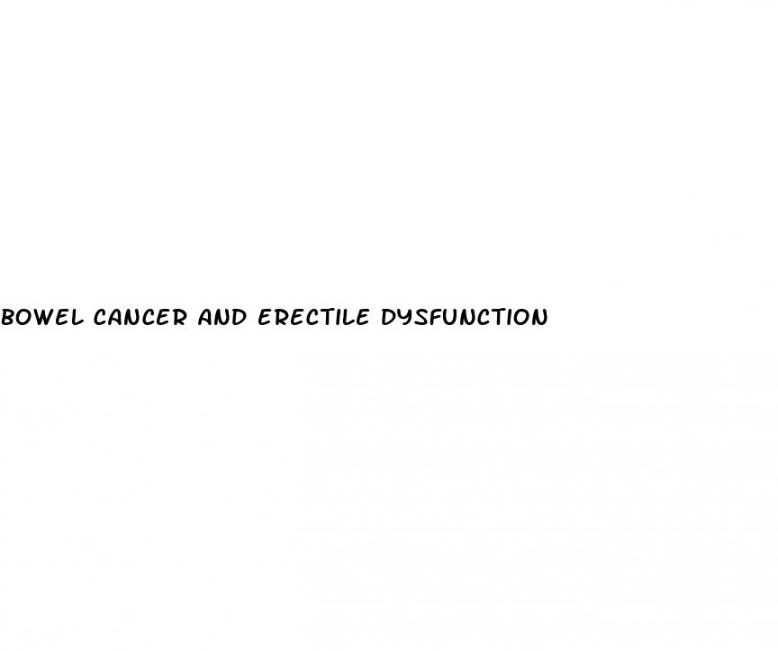 bowel cancer and erectile dysfunction