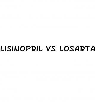 lisinopril vs losartan erectile dysfunction