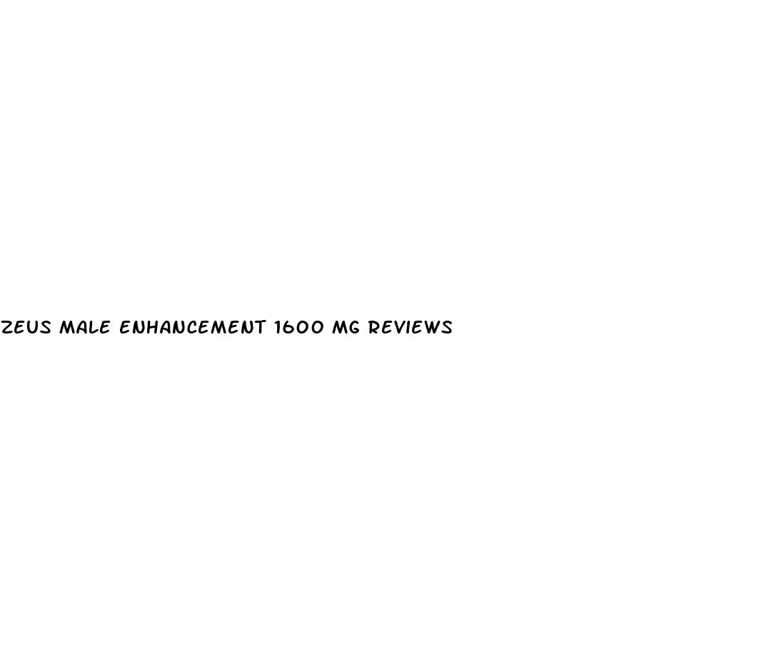 zeus male enhancement 1600 mg reviews
