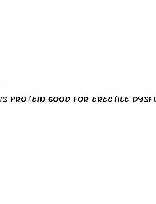 is protein good for erectile dysfunction