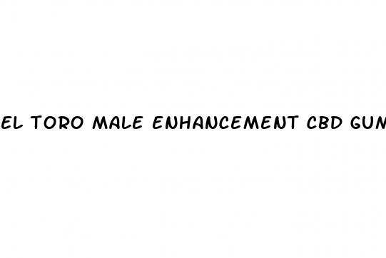 el toro male enhancement cbd gummies