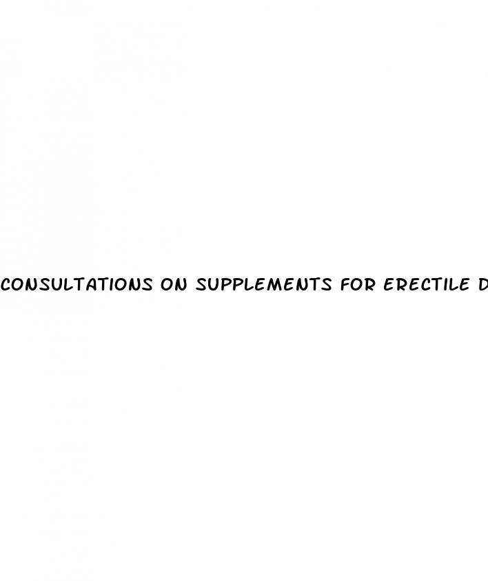 consultations on supplements for erectile dysfunction