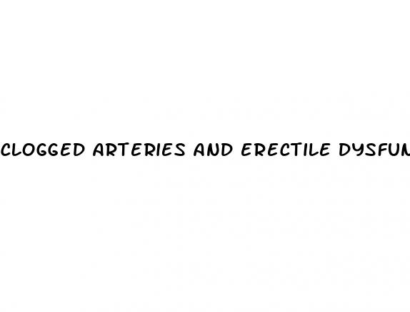clogged arteries and erectile dysfunction