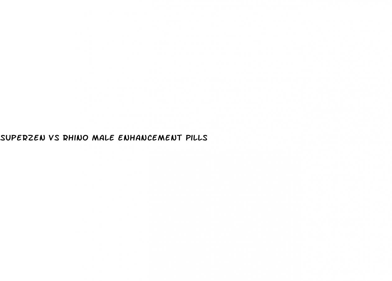 superzen vs rhino male enhancement pills