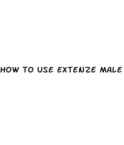 how to use extenze male enhancement