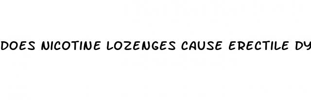 does nicotine lozenges cause erectile dysfunction