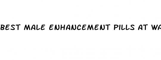 best male enhancement pills at walmart