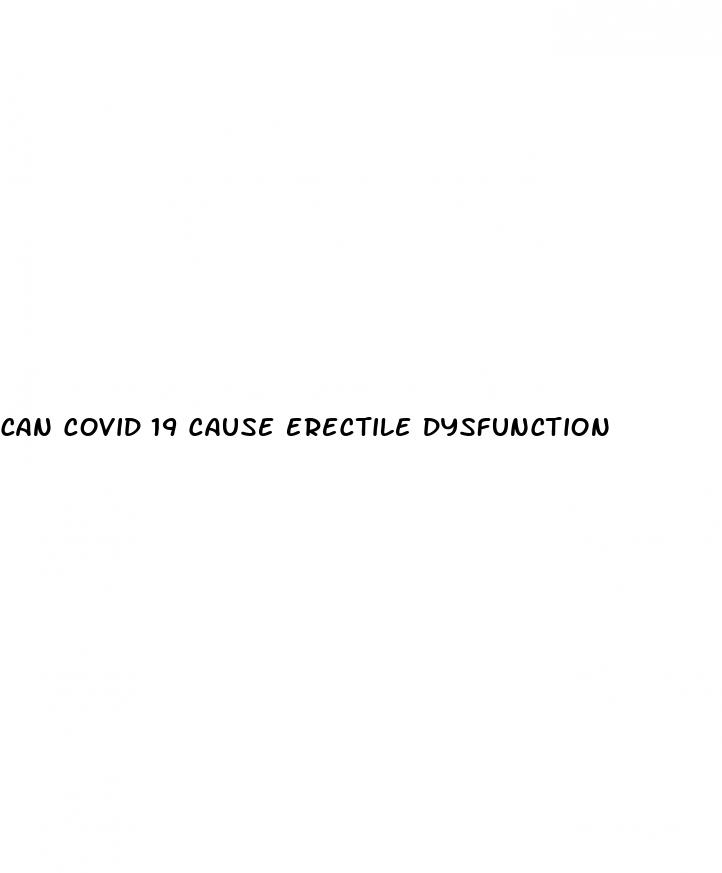 can covid 19 cause erectile dysfunction