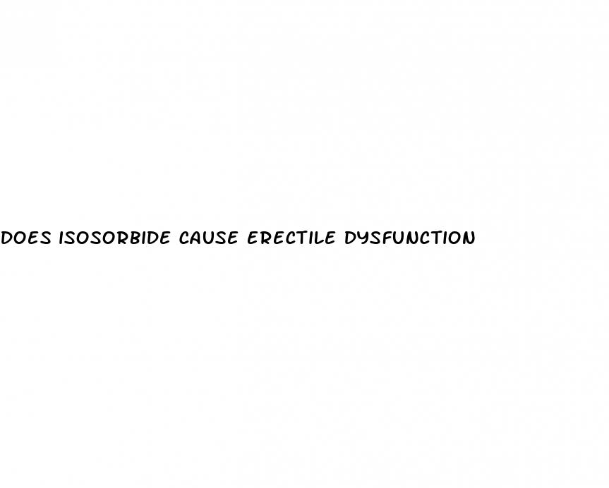 does isosorbide cause erectile dysfunction