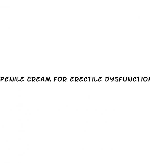 penile cream for erectile dysfunction