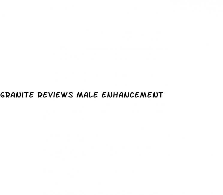 granite reviews male enhancement