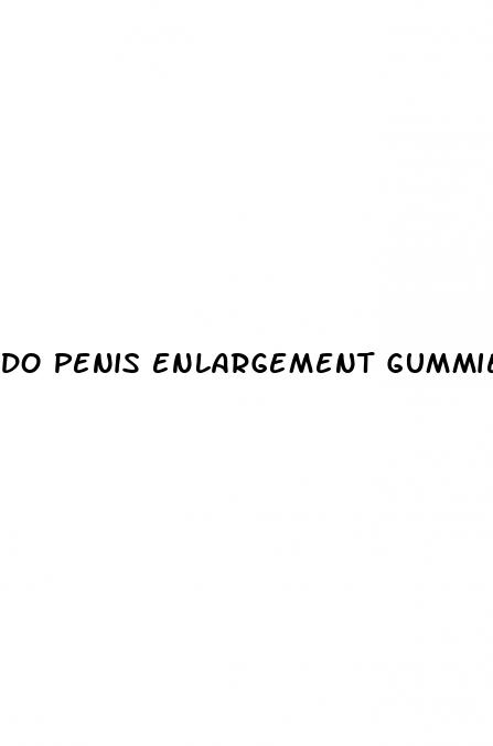 do penis enlargement gummies really work