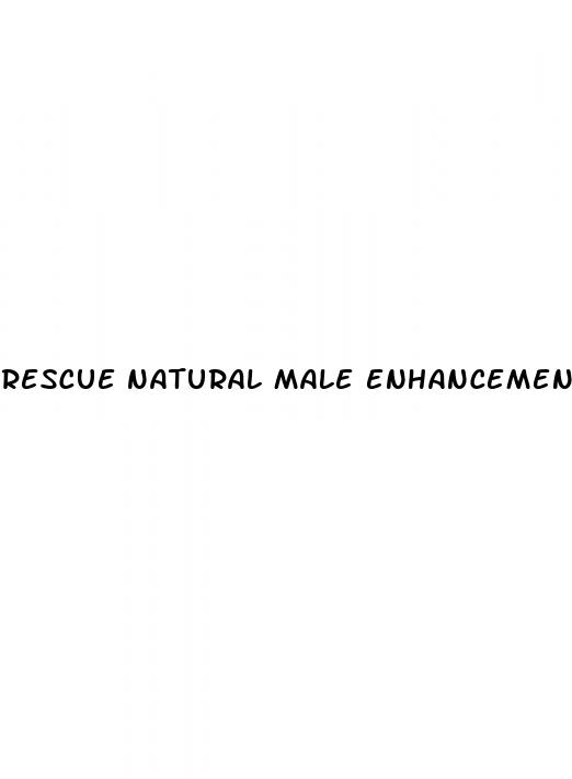 rescue natural male enhancement pills walmart