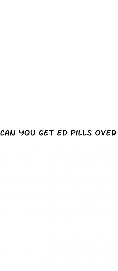 can you get ed pills over counter