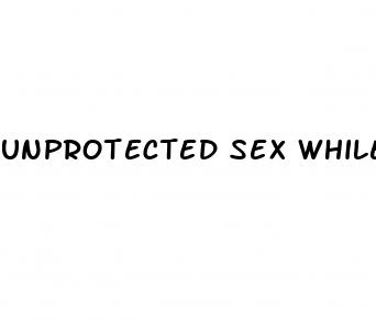 unprotected sex while ovulating morning after pill