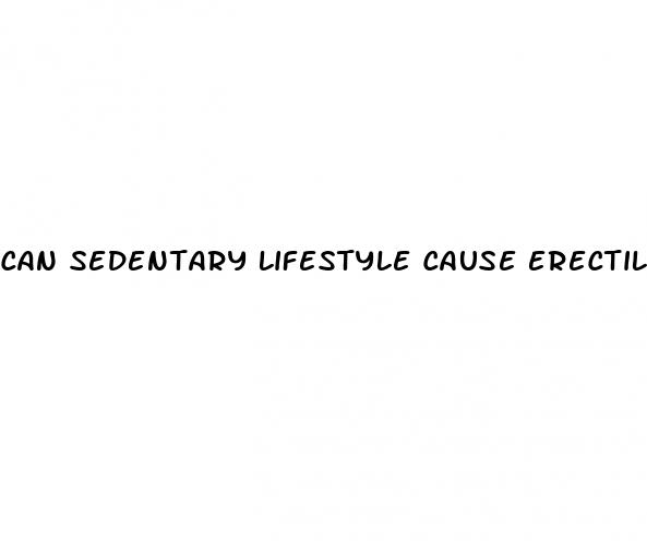 can sedentary lifestyle cause erectile dysfunction